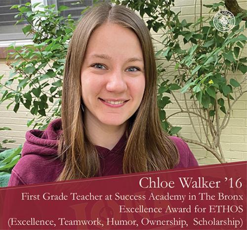 Chloe Walker '16 First Grade Teacher at Success Academy in the Bronx Excellence Award for ETHOS (Excellence, Teamwork, Humor, Ownership, Scholarship)