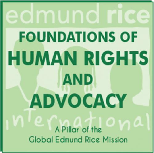 Edmund Rice Foundations of Human Rights and Advocacy.