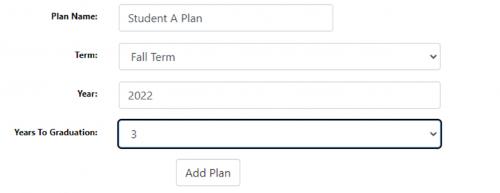 Create a name for the plan “First Last [MAJ] Plan”. If student has multiple plans, each name must be unique. Then, fill in the first term of the plan and how many years is expected until graduation. Then, click add plan. *A new plan should be created every time a student has a program update (adding second major, minor, ICT). 